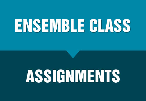 Ensemble Class Assignments